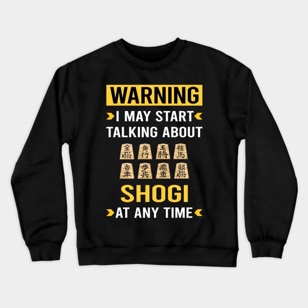 Warning Shogi Crewneck Sweatshirt by Good Day